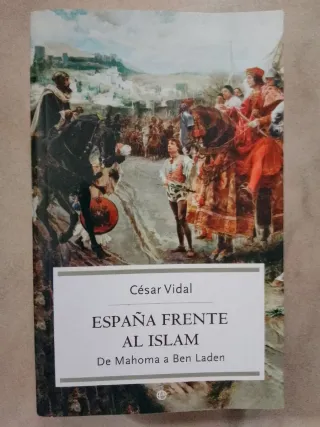 Espana frente al islam. De Mahoma a Ben Laden