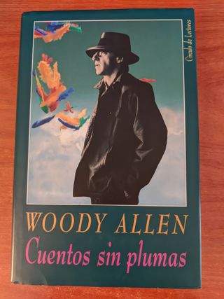 Cuentos sin plumas, de Woody Allen NUEVO