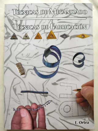 Técnicas de mecanizado. Técnicas de fabricación