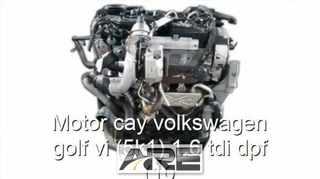 Motor cay volkswagen golf vi (5k1) 1.6 tdi