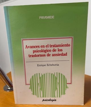 trastornos de ansiedad” de Enrique Echeburúa.