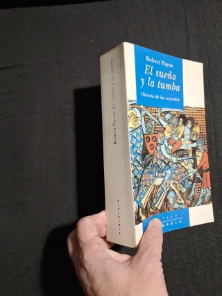 Robert Payne. El sueño y la tumba. Historia de...