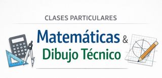Clases particulares matemáticas y dibujo técnico