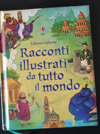 Racconti illustrati da tutto il mondo. Ediz. il...