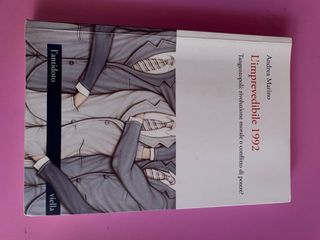 L'imprevedibile 1992 Tangentopoli, rivoluzione ...