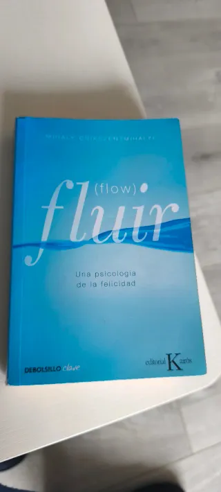 Fluir (Flow): Una psicología de la felicidad