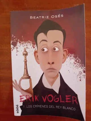 Libro Erik Vogler: Los Crímenes del Rey Blanco
