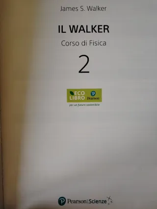 Il Walker. Fisica 2. Onde, Elettricità, Magnetismo