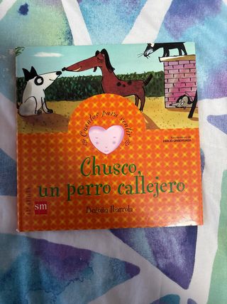 Chusco, un perro callejero: un cuento sobre la ...