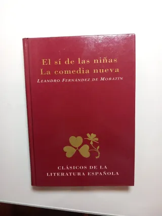 El sí de las niñas ; La comedia nueva