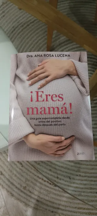 Libro ¡Eres mamá! Dra. Ana Rosa Lucena