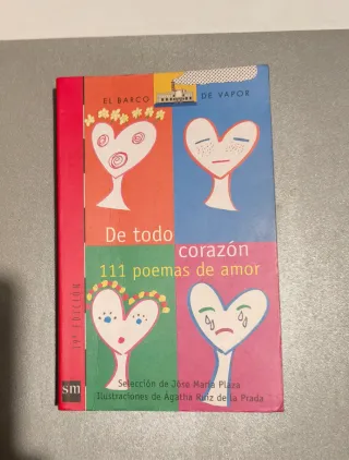 De todo corazón: 111 Poemas de amor (El Barco D...