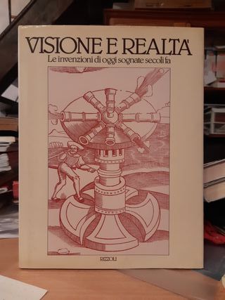 Visione e realtà le invenzioni di oggi sognate ...