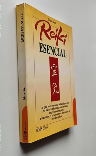 Reiki esencial: La guía más completa del antigu...