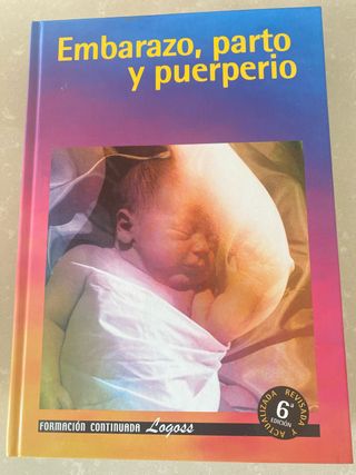 Libro Embarazo, Parto y Puerperio 6ª Ed.