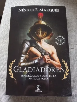 Gladiadores: Espectáculos y ocio en la Antigua ...