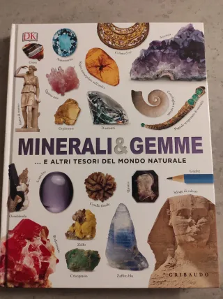Minerali & gemme... e altri tesori del mondo na...