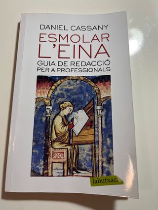 Esmolar l'eina: Guia de redacció per a professi...
