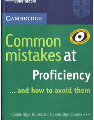 Common Mistakes at Proficiency...and How to Avo...