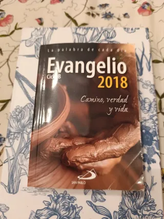 Evangelio 2018: Camino, Verdad y Vida. Ciclo B