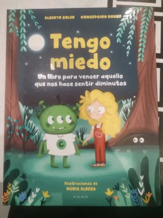 Tengo miedo: Un libro para vencer aquello que n...