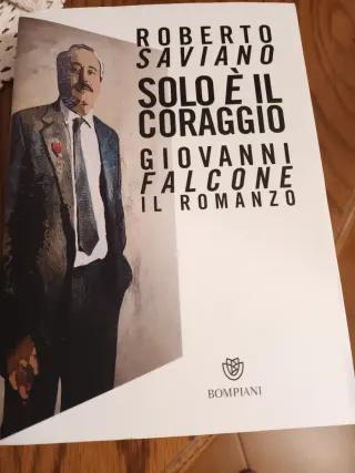 Solo e' il coraggio.Giovanni Falcone, il romanzo