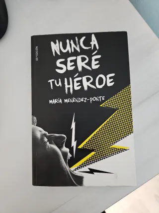 Nunca seré tu héroe (Spanish Edition)