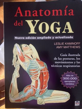 Anatomía del Yoga: Nueva edición ampliada y act...