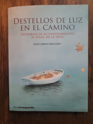 DESTELLOS DE LUZ EN EL CAMINO: Historias de aco...