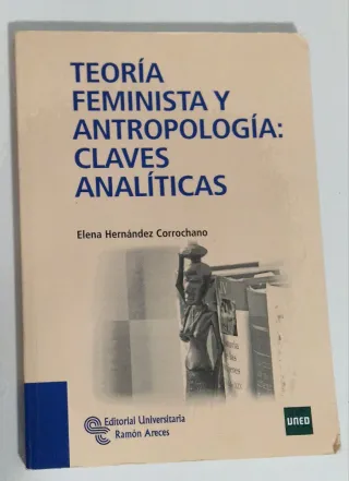 TEORIA FEMINISTA Y ANTROPOLOGÍA: CLAVES ANALÍTICAS