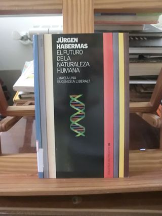 Jürgen Habermas El futuro de la naturaleza humana