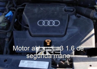 Motor akl audi a3 1.6 de segunda mano.