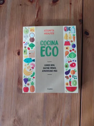 Cocina eco: comer bien, gastar menos / Eco Kitc...