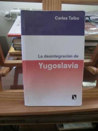 Carlos Taibo – La desintegración de Yugoslavia