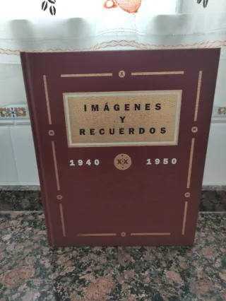 Libro imágenes y recuerdos año 1940/1950