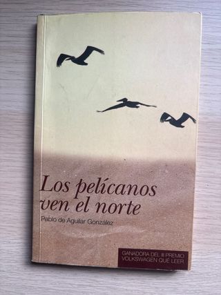LOS PELICANOS VEN EL NORTE