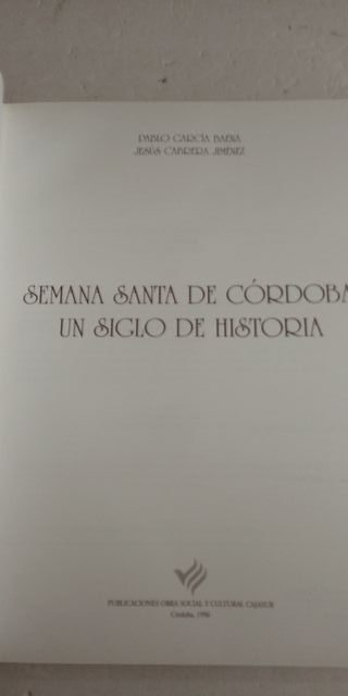 Semana Santa de Córdoba Un siglo de historia