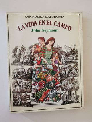 La vida en el campo. John Seymour