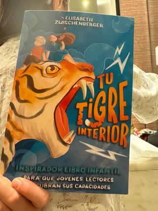 Tu tigre interior: Inspirador libro infantil pa...