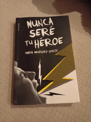 Nunca seré tu héroe (Spanish Edition)