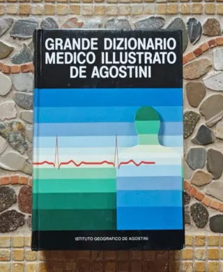 Grande dizionario medico illustrato De Agostini