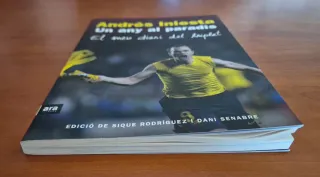 Andrés Iniesta: Un any al paradís. El meu diari