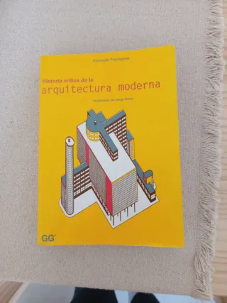 Historia Critica de la Arquitectura Moderna (Sp...