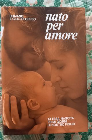 Nato per amore - Romano e Giulia Forleo