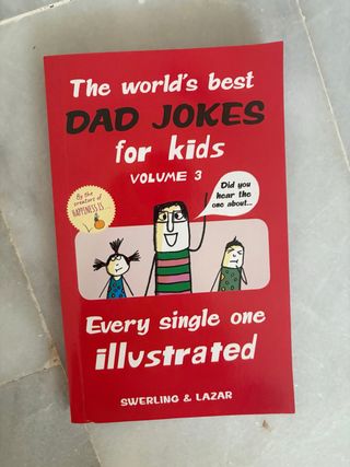 The World's Best Dad Jokes for Kids Volume 3 Ev...