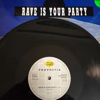 1992 ELECTRÓNICA Rave Is Your Party-Prophetia MAX