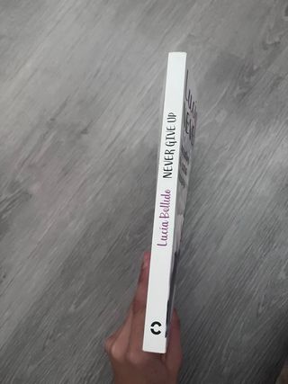 Never give up: Secretos de una muser