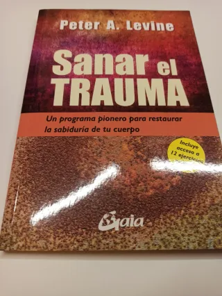 Sanar el trauma. Peten A. Levine.