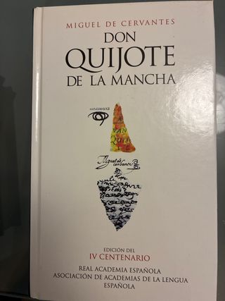 Don Quijote de la Mancha (Edicion del IV Centen...