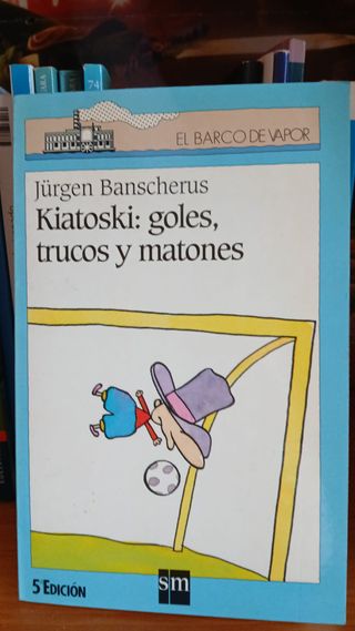 Libro Kiatoski: goles, trucos y matones